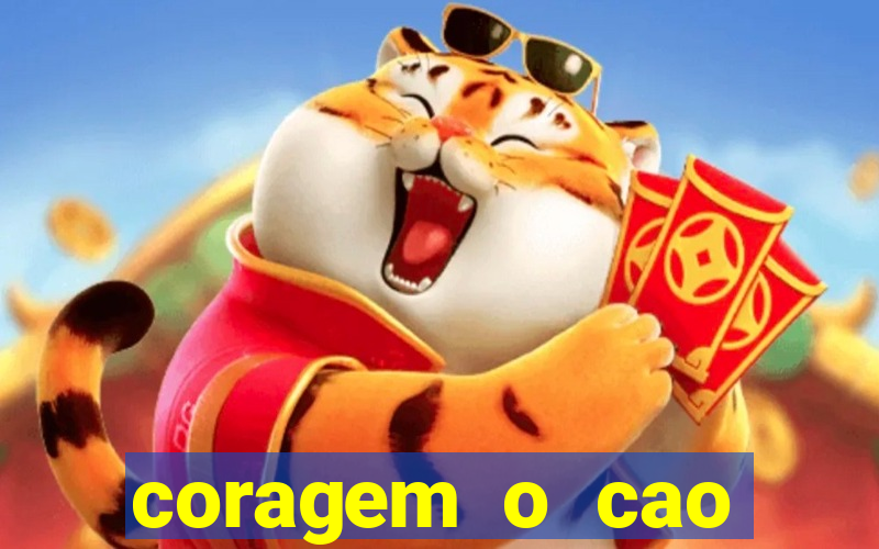 coragem o cao covarde assistir